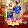 About Jeen Ki Wajah Song